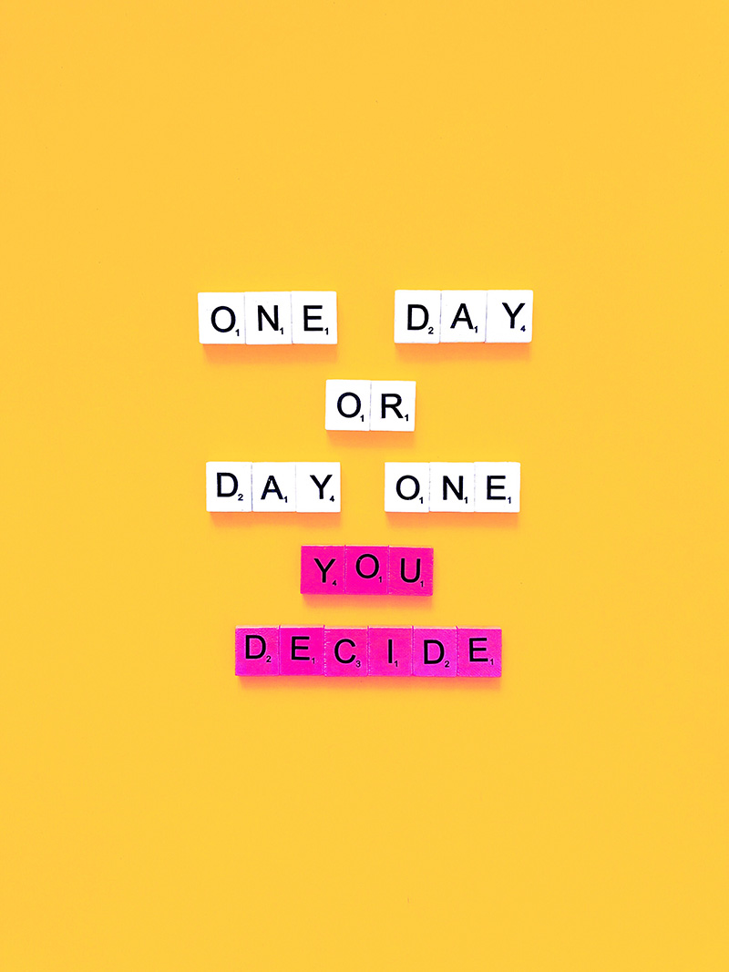 One Day or Day One You Decide